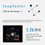 5/26 loopfactor live at Mr.Kennys