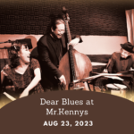 Dear-Blues-at-Mr.Kennys